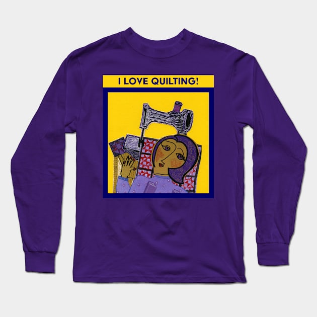 I LOVE QUILTING! Long Sleeve T-Shirt by KRitters